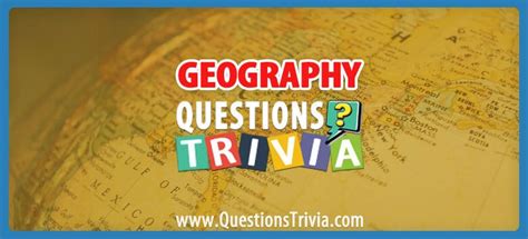 Geography Trivia Questions And Quizzes Questionstrivia