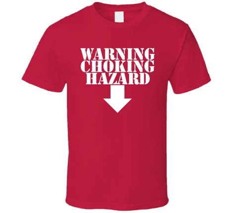 Warning Choking Hazard T Shirt