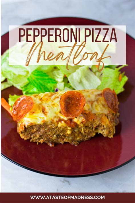 Pepperoni Pizza Meatloaf A Taste Of Madness Recipe In 2023