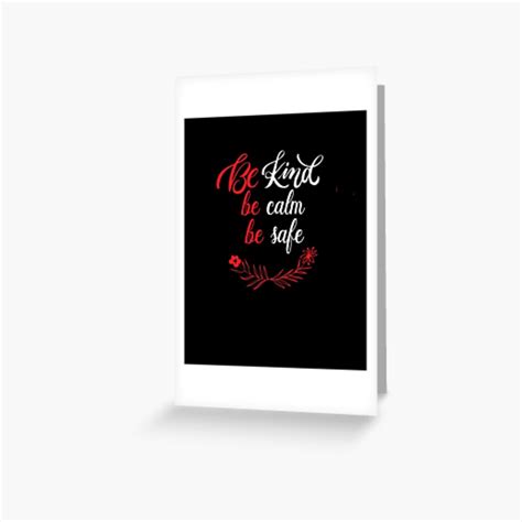 Be Kind Be Calm Be Safe Greeting Card By Elkajiwi Redbubble