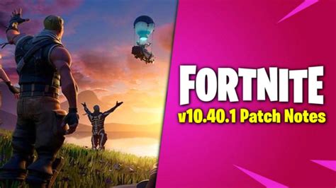 Fortnite V10401 Date Time Downtime Bug Fixes And More The