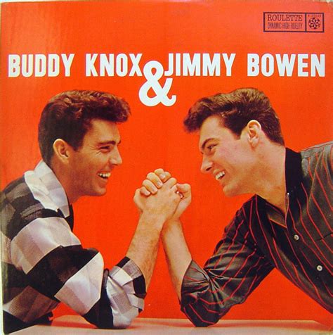 Buddy Knox And Jimmy Bowen Buddy Knox And Jimmy Bowen Discogs