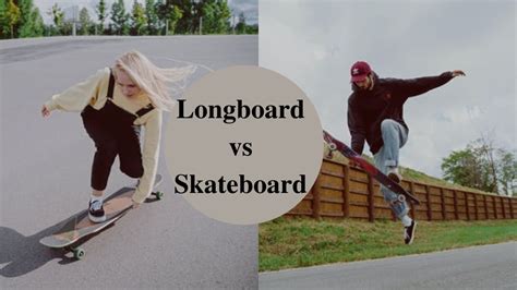 Comparing Longboards Vs Skateboards Which One Is Right For You