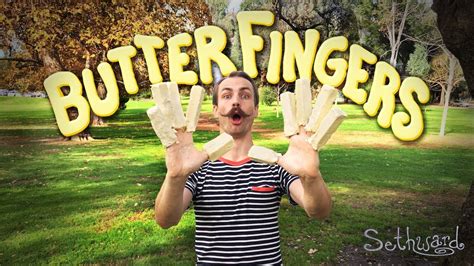 Butter Fingers Youtube