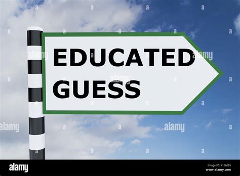 Render Illustration Of Educated Guess Title On Road Sign Stock Photo
