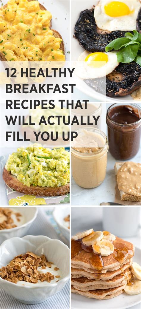 12 Healthy And Easy Breakfast Recipes That Will Actually Fill You Up Healthy Filling Breakfast
