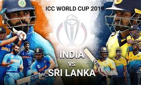 India Vs Sri Lanka Live Score Icc Cricket World Cup 2019 India Beat