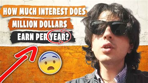 How Much Interest Does 1 Million Dollars Earn Per Year Youtube