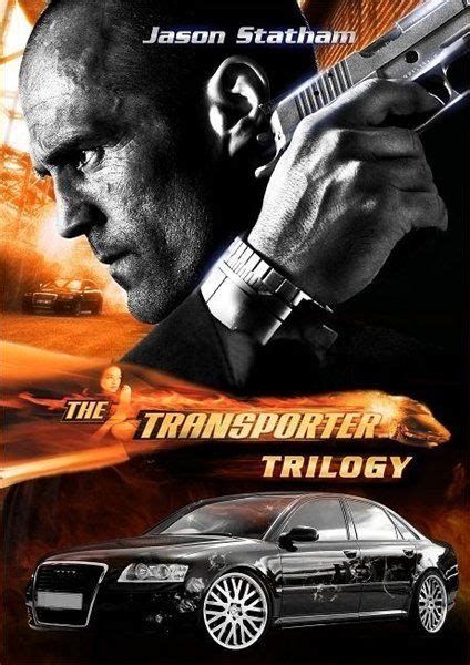 The Transporter Trilogy Like 3 Of Them And Cant Wait For Number 4
