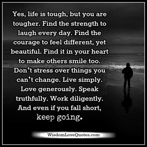 Life Is Tough But You Are Tougher Wisdom Love Quotes