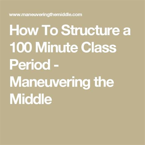 How To Structure A 100 Minute Class Period Middle School Teacher