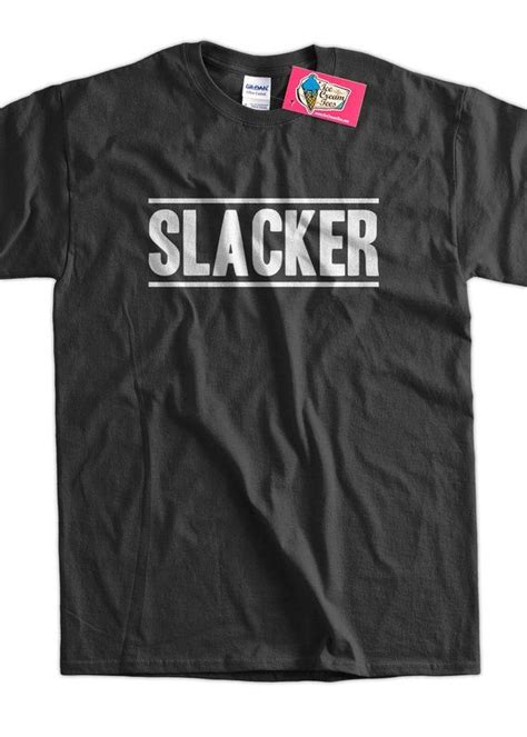 Slacker Funny Geek Nerd Tshirt T Shirt Tee Shirt Mens Womens Etsy Mens Tee Shirts Nerd