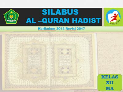Kumpulan ki kd mi sesuai kma nomor 183 tentang kurikulum pendidikan agama islam. Download Silabus Quran Hadits Ma Kelas Xi Kurikulum 2013 ...