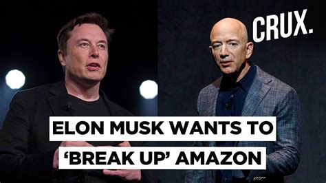 Why Elon Musk Thinks That It Is Time To ‘break Up Amazon Youtube