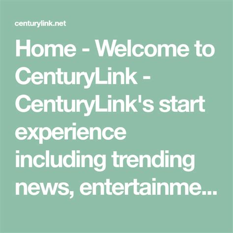 Home Welcome To Centurylink Centurylinks Start Experience