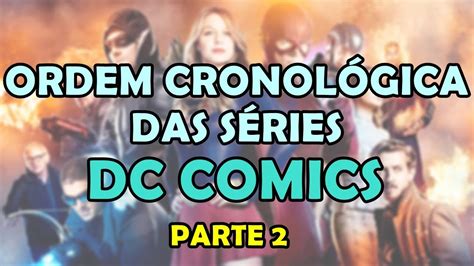 Ordem Cronologica Das SÉries Da Dc Comics Arrowverse Parte 2 2016