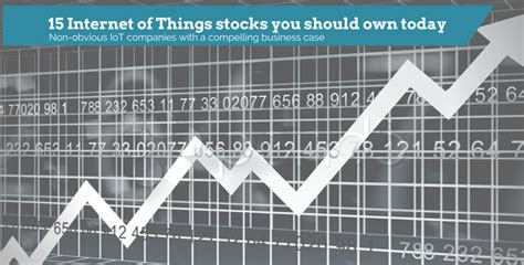 15 Internet Of Things Stocks You Should Own Today