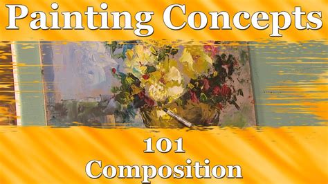 Painting Concepts 101 Composition Youtube
