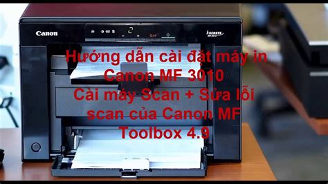 Canon cartridge 125 starter average yield. Hướng dẫn cài đặt máy in, Scan với máy Canon MF3010, sửa lỗi scan