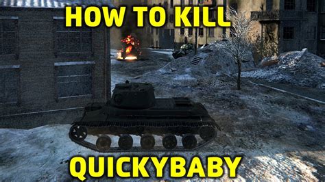 World Of Tanks How To Kill Quickybaby Youtube