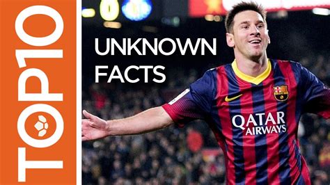 Lionel Messi Top 10 Unknown Facts Youtube