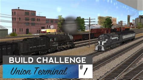 Trainz Build Challenge 1 Union Terminal Youtube