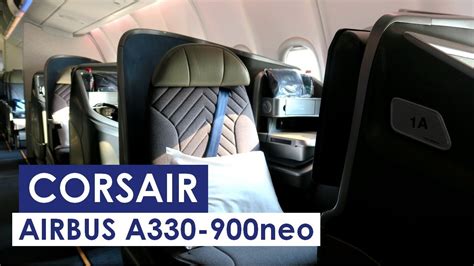 Flight Report Corsair St Denis Paris Airbus A330 900neo