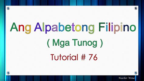 Ang Alpabetong Filipino Mga Tunog Tutorial 76 Youtube