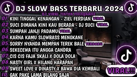 Dj Slow Bass Terbaru Dj Kini Tinggal Kenangan Ziel Ferdian Suci