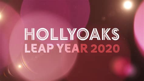 Coming Soon Official Trailer Leap Year 2020 Rhollyoaks