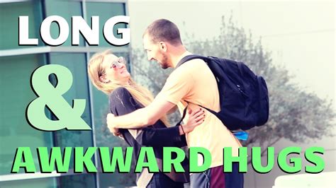 Long And Awkward Hugs 2 Youtube