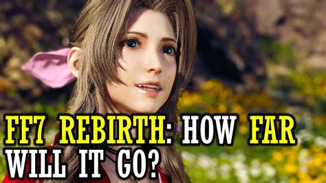 Ff7 Rebirth How Big Will The Story Be Final Fantasy 7 Rebirth