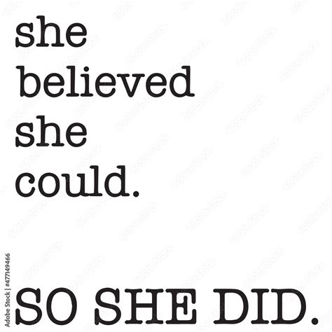 She Believed She Could So She Did Background Inspirational Quotes Typography Lettering Design