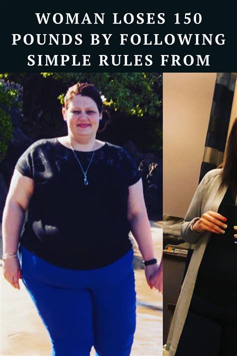 Woman Follows 3 Simple Rules From Nutritionist Loses 150 Pounds Take