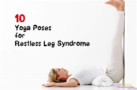 Restless Leg Syndrome 10 Yoga Poses To Cure Rls