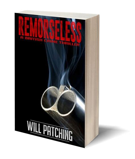 Get Your Free Copy Of “remorseless” By British Author Will Patching