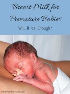 Breast Milk For Premature Babies Will It Be Enough Breastfeedingplace Com