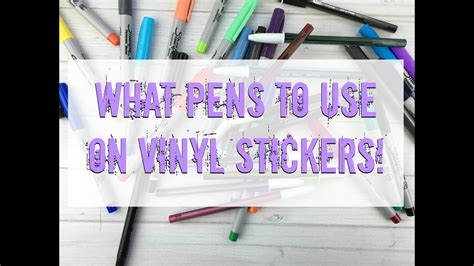 What Pens To Use On Vinyl Stickers Youtube