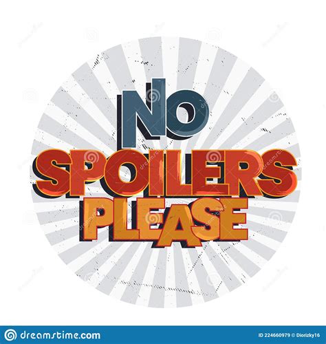 Please No Spoilers High Quality Design For Sticker T Shirt Or Wall