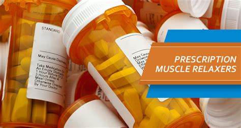 Prescription Muscle Relaxers Are These Drugs Safe To Use