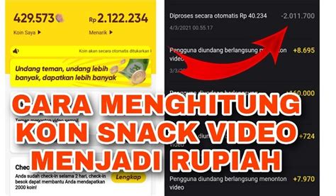Penjelasannya bisa dilihat berikut ini. Cara Mudah Menghitung Koin Snack Video Ke Rupiah Terbaru