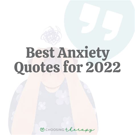 35 Best Anxiety Quotes For 2022 Choosing Therapy