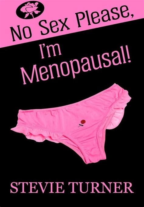 No Sex Please Im Menopausal Ebook Stevie Turner 9781386257639 Boeken