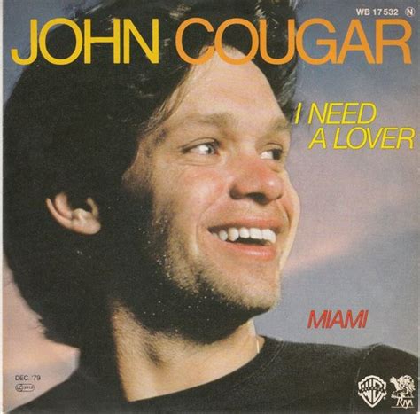 I Need A Lover John Cougar The Year In Music