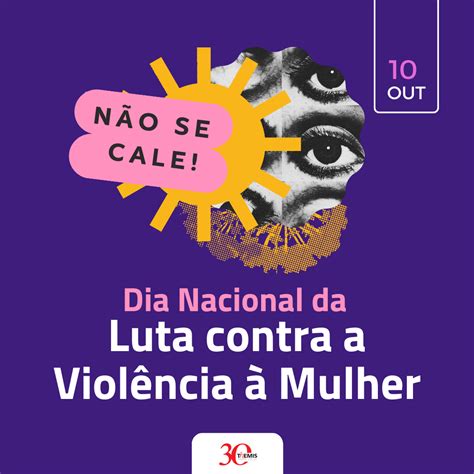 de outubro Dia Nacional de Luta contra a Violência à Mulher Themis Gênero Justiça e