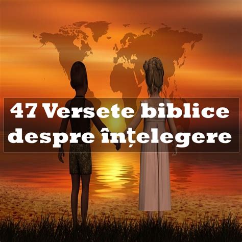 47 Versete Biblice Despre înțelegere Calea Ingusta