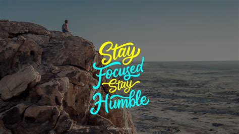 Stay Humble Wallpapers Top Free Stay Humble Backgrounds Wallpaperaccess