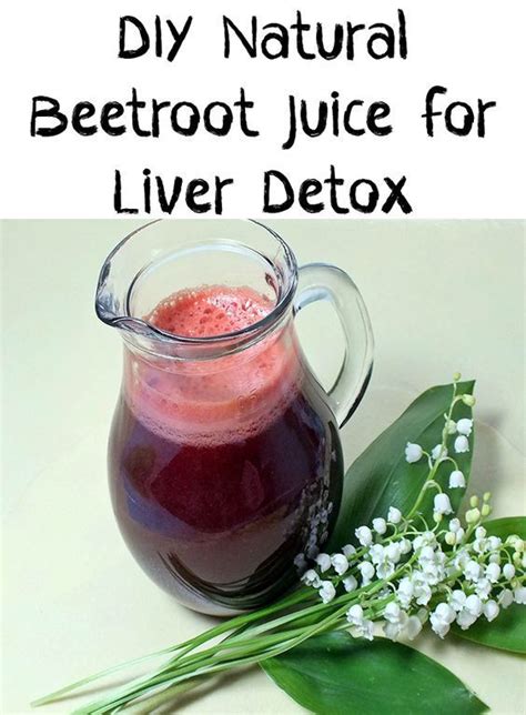 Diy All Natural Beetroot Detox Juice Recipe Great For Your Liver