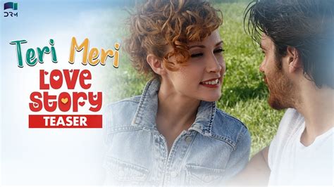 Teri Meri Love Story Teaser New Turkish Drama Coming Soon In