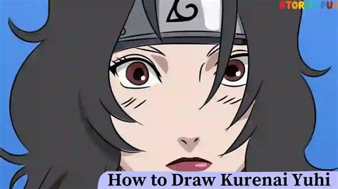 How To Draw Kurenai Yuhi From Naruto Step By Step Storiespub Com Learn With Fun